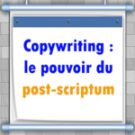 le pouvoir du post scriptum