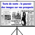 Texte de vente: Le pouvoir des images sur vos prospects