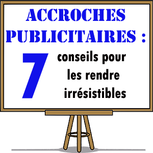 des conseils pour des accroches irrésistibles