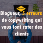 erreurs copywriting qui font rater des clients