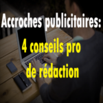 copywriting des conseils pour rédiger des accroches publicitaires