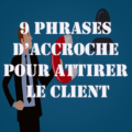 copywriting et accroche pour attirer le client