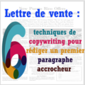 Des techniques de copywriting pour écrire un premier paragraphe accrocheur