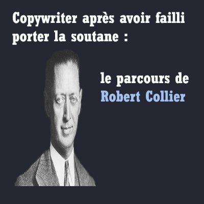 Maître copywriter robert collier