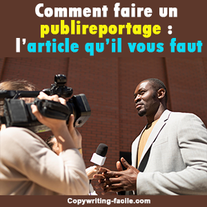 Faire un publireportage