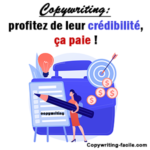Profitez de leur crédibilité, ça paie !